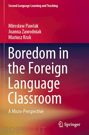 pawlak miroslaw; zawodniak joanna; kruk mariusz - boredom in the foreign language classroom