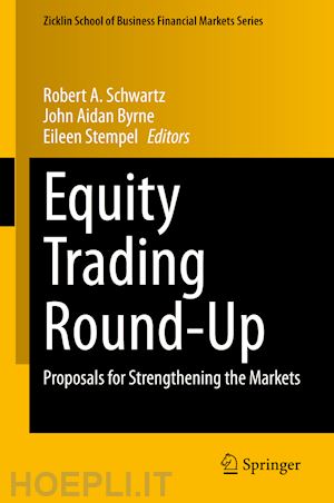 schwartz robert a. (curatore); byrne john aidan (curatore); stempel eileen (curatore) - equity trading round-up