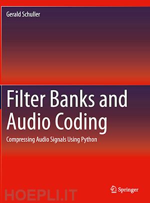 schuller gerald - filter banks and audio coding