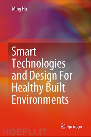 hu ming - smart technologies and design for healthy built environments