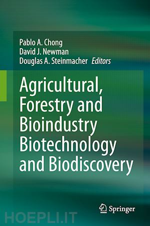 chong pablo a. (curatore); newman david j. (curatore); steinmacher douglas a. (curatore) - agricultural, forestry and bioindustry biotechnology and biodiscovery