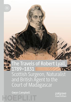 campbell gwyn - the travels of robert lyall, 1789–1831