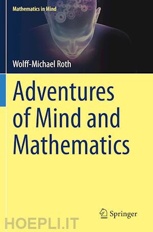 roth wolff-michael - adventures of mind and mathematics