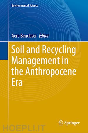 benckiser gero (curatore) - soil and recycling management in the anthropocene era
