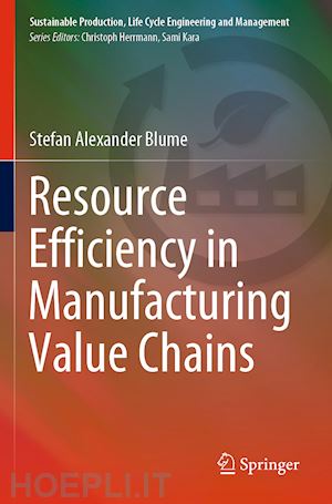 blume stefan alexander - resource efficiency in manufacturing value chains