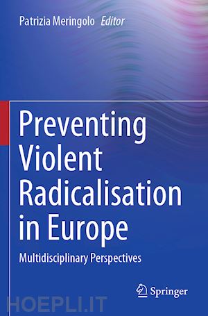 meringolo patrizia (curatore) - preventing violent radicalisation in europe