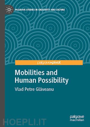 glaveanu vlad petre - mobilities and human possibility