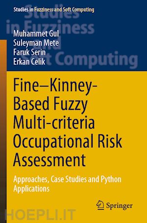 gul muhammet; mete suleyman; serin faruk; celik erkan - fine–kinney-based fuzzy multi-criteria occupational risk assessment