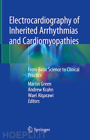 green martin (curatore); krahn andrew (curatore); alqarawi wael (curatore) - electrocardiography of inherited arrhythmias and cardiomyopathies
