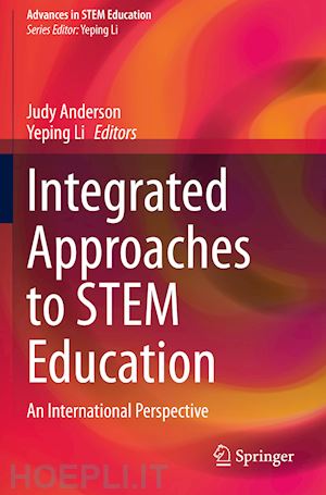 anderson judy (curatore); li yeping (curatore) - integrated approaches to stem education