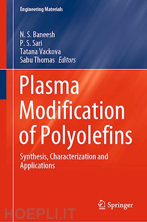 baneesh n. s. (curatore); sari p. s. (curatore); vackova tatana (curatore); thomas sabu (curatore) - plasma modification of polyolefins