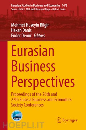 bilgin mehmet huseyin (curatore); danis hakan (curatore); demir ender (curatore) - eurasian business perspectives