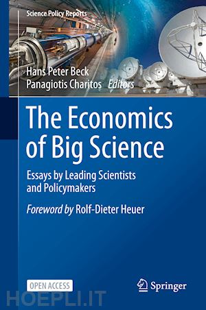 beck hans peter (curatore); charitos panagiotis (curatore) - the economics of big science