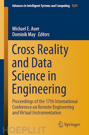 auer michael e. (curatore); may dominik (curatore) - cross reality and data science in engineering