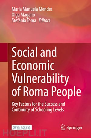 mendes maria manuela (curatore); magano olga (curatore); toma stefánia (curatore) - social and economic vulnerability of roma people