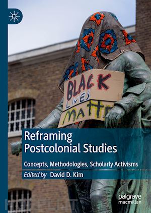 kim david d. (curatore) - reframing postcolonial studies