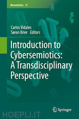 vidales carlos (curatore); brier søren (curatore) - introduction to cybersemiotics: a transdisciplinary perspective