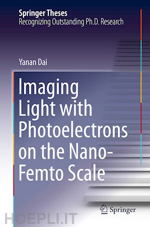 dai yanan - imaging light with photoelectrons on the nano-femto scale