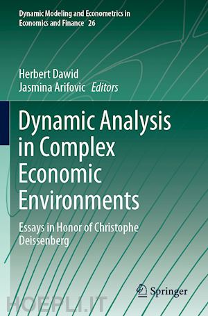 dawid herbert (curatore); arifovic jasmina (curatore) - dynamic analysis in complex economic environments