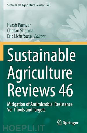 panwar harsh (curatore); sharma chetan (curatore); lichtfouse eric (curatore) - sustainable agriculture reviews 46