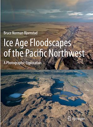 bjornstad bruce norman - ice age floodscapes of the pacific northwest