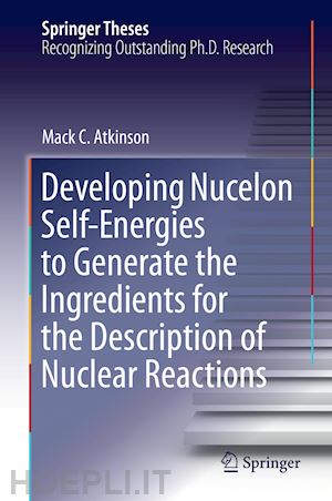 atkinson mack c. - developing nucleon self-energies to generate the ingredients for the description of nuclear reactions