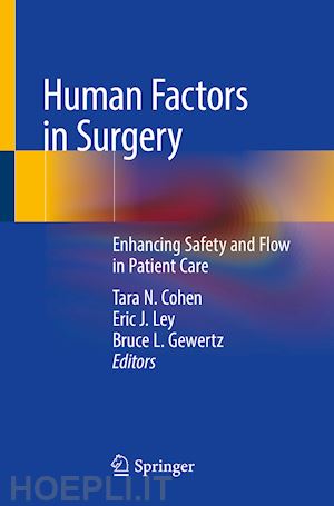 cohen tara n. (curatore); ley eric j. (curatore); gewertz bruce l. (curatore) - human factors in surgery