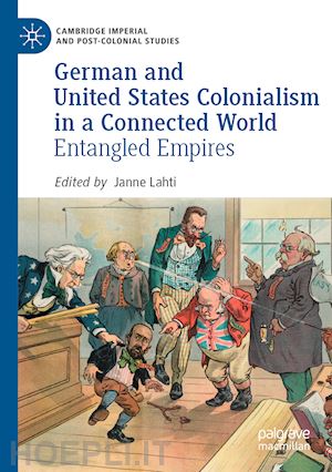 lahti janne (curatore) - german and united states colonialism in a connected world