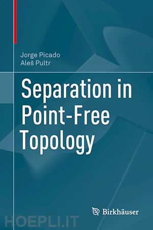 picado jorge; pultr aleš - separation in point-free topology