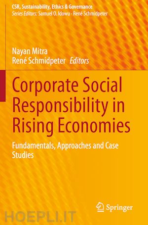 mitra nayan (curatore); schmidpeter rené (curatore) - corporate social responsibility in rising economies