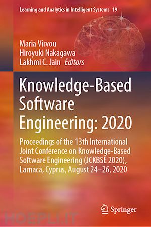 virvou maria (curatore); nakagawa hiroyuki (curatore); c. jain lakhmi (curatore) - knowledge-based software engineering: 2020