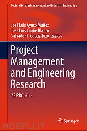 ayuso muñoz josé luis (curatore); yagüe blanco josé luis (curatore); capuz-rizo salvador f. (curatore) - project management and engineering research