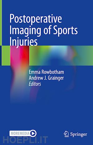 rowbotham emma (curatore); grainger andrew j. (curatore) - postoperative imaging of sports injuries