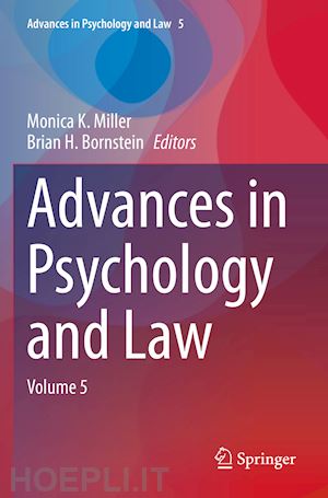miller monica k. (curatore); bornstein brian h. (curatore) - advances in psychology and law