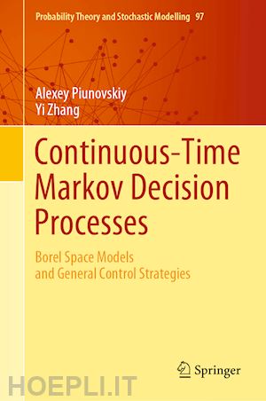 piunovskiy alexey; zhang yi - continuous-time markov decision processes