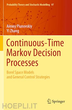 piunovskiy alexey; zhang yi - continuous-time markov decision processes