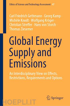 gethmann carl friedrich; kamp georg; knodt michèle; kröger wolfgang; streffer christian; von storch hans; ziesemer thomas - global energy supply and emissions