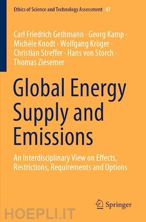 gethmann carl friedrich; kamp georg; knodt michèle; kröger wolfgang; streffer christian; von storch hans; ziesemer thomas - global energy supply and emissions