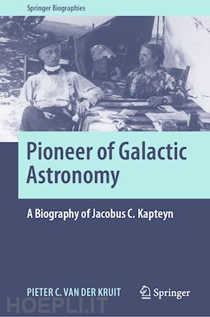 van der kruit pieter c. - pioneer of galactic astronomy: a biography of jacobus c. kapteyn