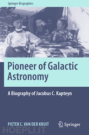 van der kruit pieter c. - pioneer of galactic astronomy: a biography of jacobus c. kapteyn