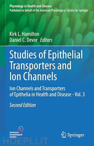 hamilton kirk l. (curatore); devor daniel c. (curatore) - studies of epithelial transporters and ion channels