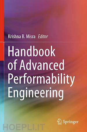 misra krishna b. (curatore) - handbook of advanced performability engineering