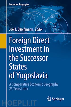 deichmann joel i. (curatore) - foreign direct investment in the successor states of yugoslavia