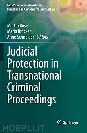 böse martin (curatore); bröcker maria (curatore); schneider anne (curatore) - judicial protection in transnational criminal proceedings