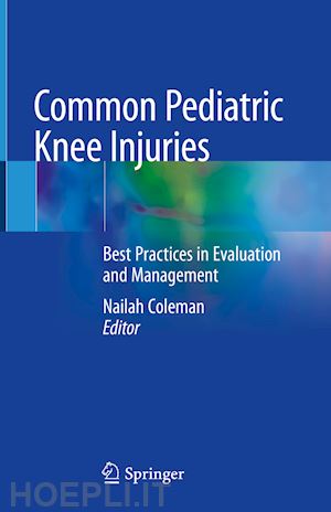coleman nailah (curatore) - common pediatric knee injuries