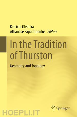 ohshika ken’ichi (curatore); papadopoulos athanase (curatore) - in the tradition of thurston