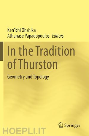 ohshika ken’ichi (curatore); papadopoulos athanase (curatore) - in the tradition of thurston