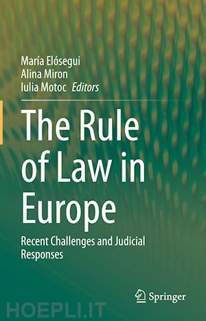 elósegui maría (curatore); miron alina (curatore); motoc iulia (curatore) - the rule of law in europe