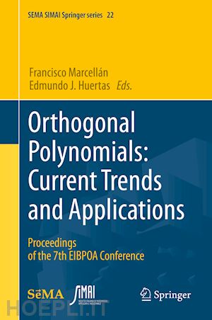marcellán francisco (curatore); huertas edmundo j. (curatore) - orthogonal polynomials: current trends and applications
