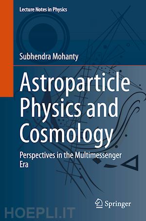 mohanty subhendra - astroparticle physics and cosmology